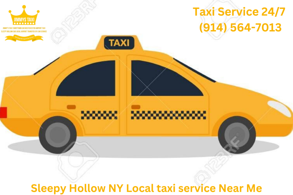 Sleepy Hollow NY Local taxi service Near Me Looking for a Sleepy Hollow NY Local Taxi Service Near Me Choose Jimmy’s Taxi Cabs for prompt and reliable transportation. Our experienced drivers and diverse fleet ensure you receive timely and comfortable rides for any occasion. Say goodbye to unpredictable rideshares and embrace the convenience of our local taxi service. Whether you need a quick trip around town or a ride to the airport, Jimmy’s Taxi Cabs is here to meet your transportation needs with exceptional service every time. For the best Sleepy Hollow NY Local Taxi Service Near Me, trust Jimmy’s Taxi Cabs to get you where you need to go safely and efficiently.town NY Choose Jimmy’s Taxi Cabs for Prompt and Reliable Transportation