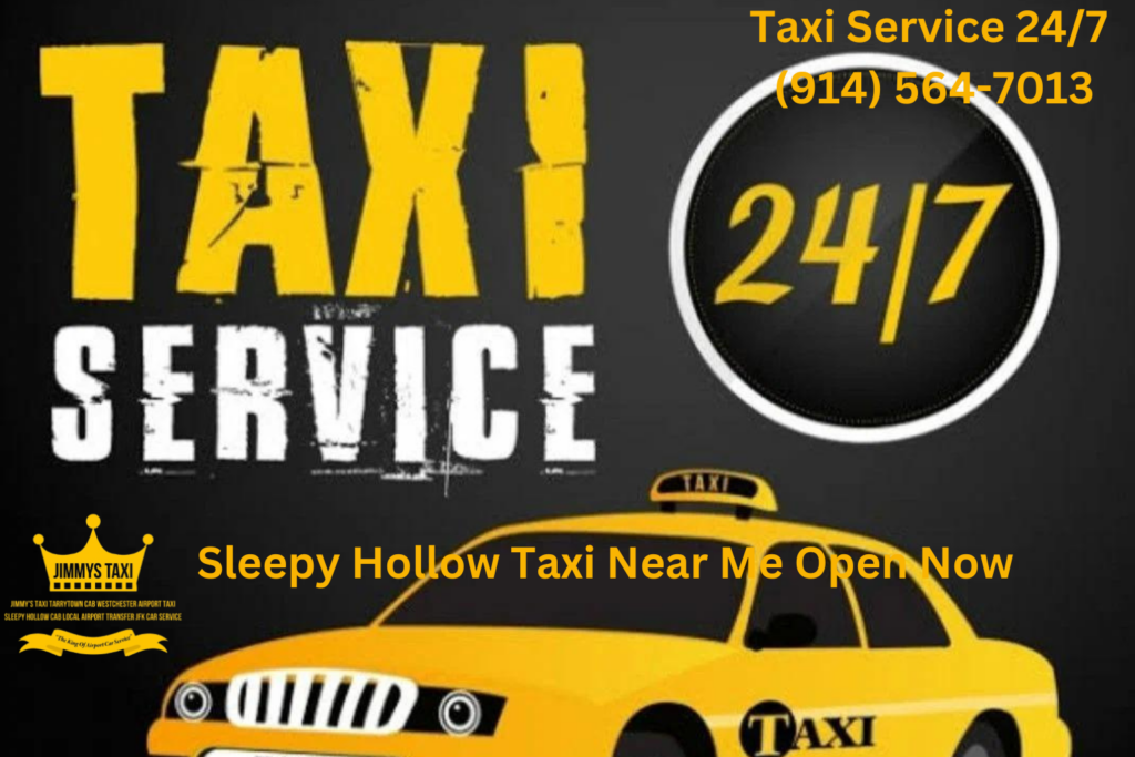 Sleepy Hollow Taxi Near Me Open Now Looking for a reliable Sleepy Hollow Taxi Near Me Open Now Jimmy’s Taxi in Sleepy Hollow is your go-to solution. Whether it’s early morning or late at night, our 247 service ensures you have a safe and comfortable ride at any hour. Call us at 914-564-7013 to get picked up right away! For the best Sleepy Hollow Taxi Near Me Open Now, trust Jimmy’s Taxi to get you where you need to go promptly and safely.