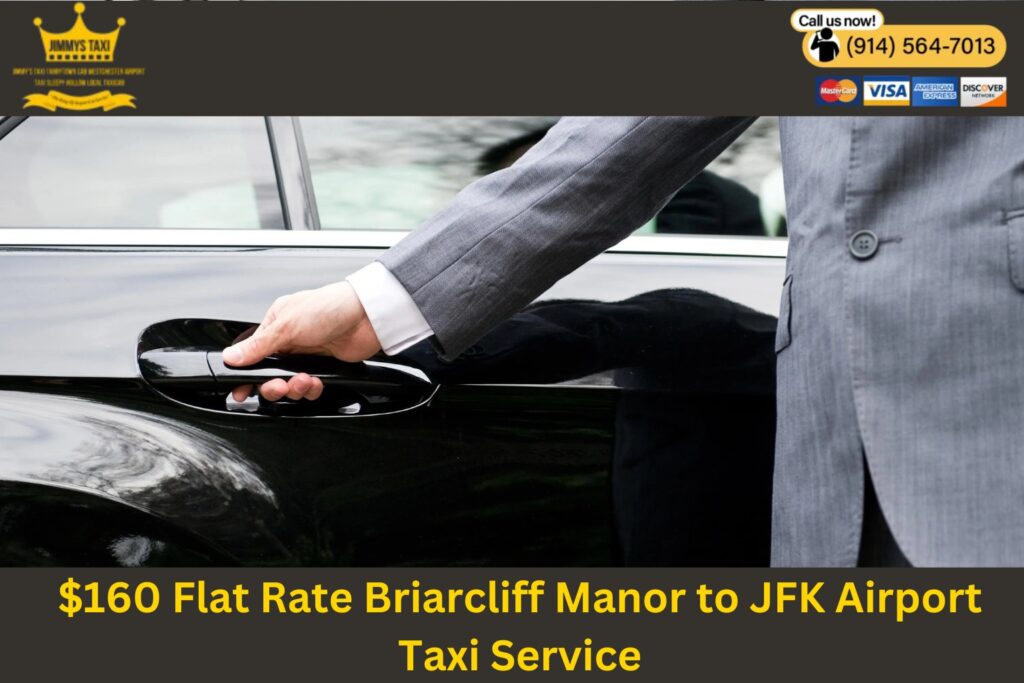 $160 Flat Rate Briarcliff Manor to JFK Airport Taxi Service