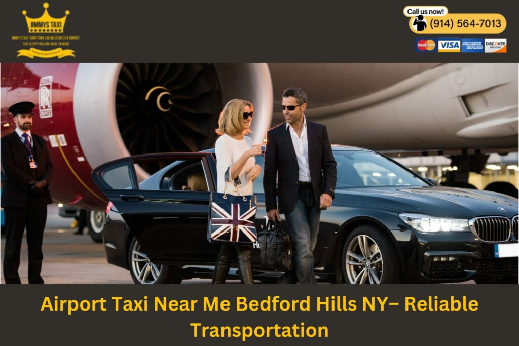 Airport Taxi Near Me Bedford Hills NY