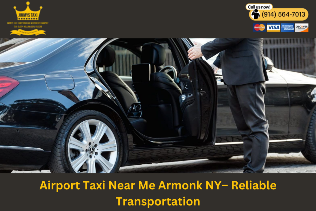 Airport Taxi Near Me Armonk NY