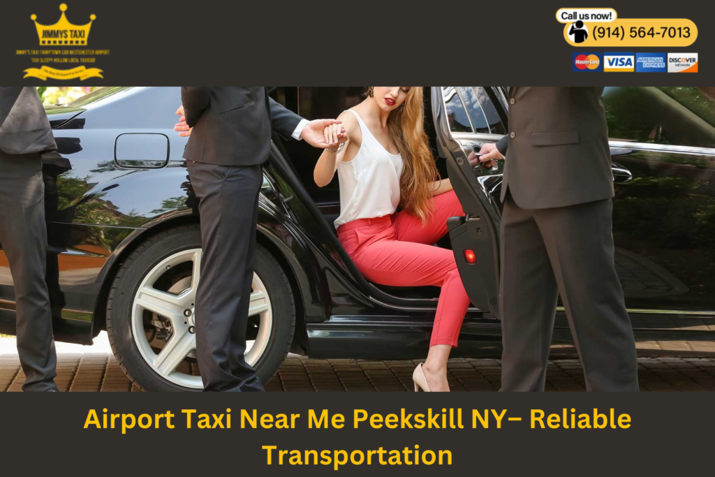 Airport Taxi Near Me Peekskill NY