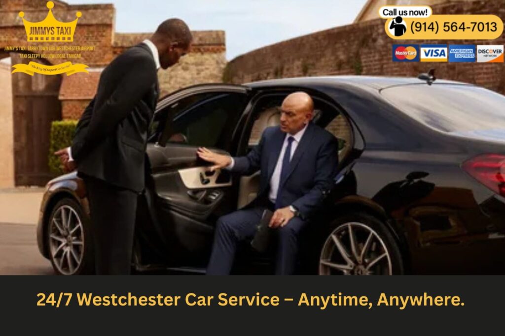 Westchester 24/7 car service availability