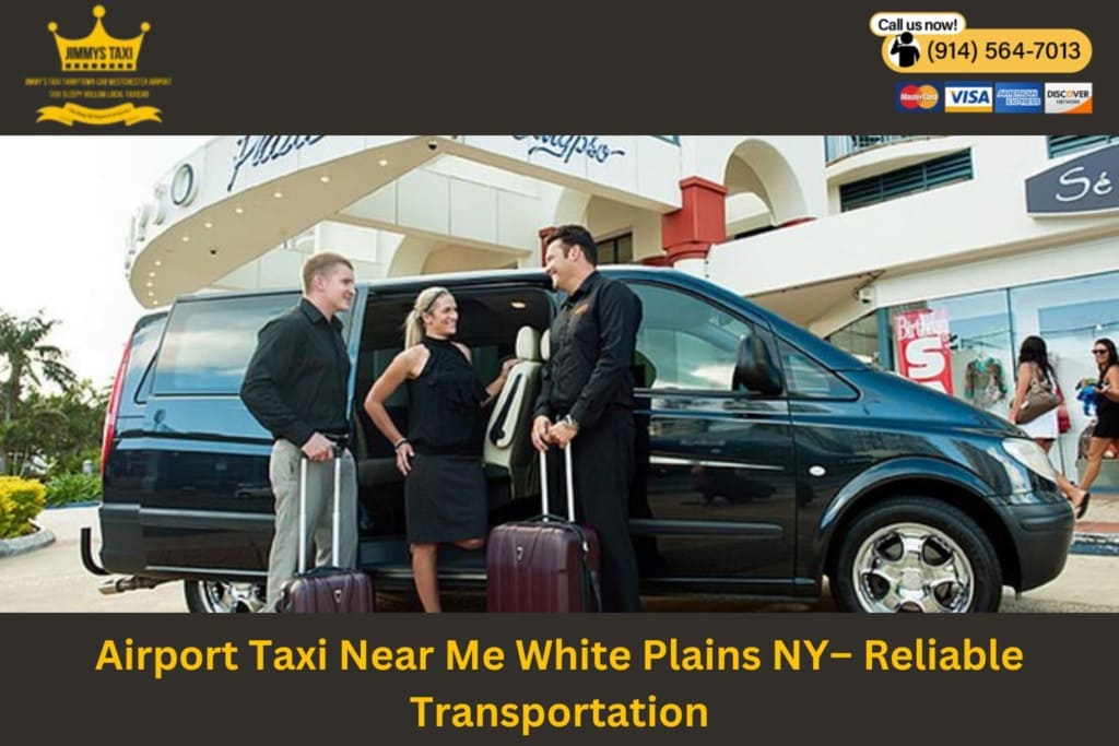 Airport Taxi Near Me White Plains NY